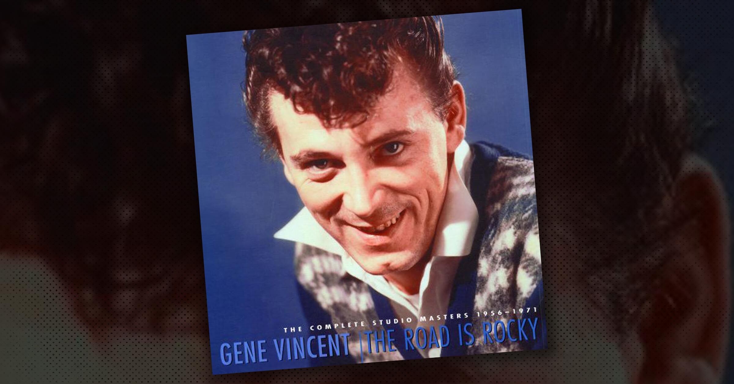Gene Vincent – The Road Is Rocky | Deke Dickerson and Ecco-Fonic